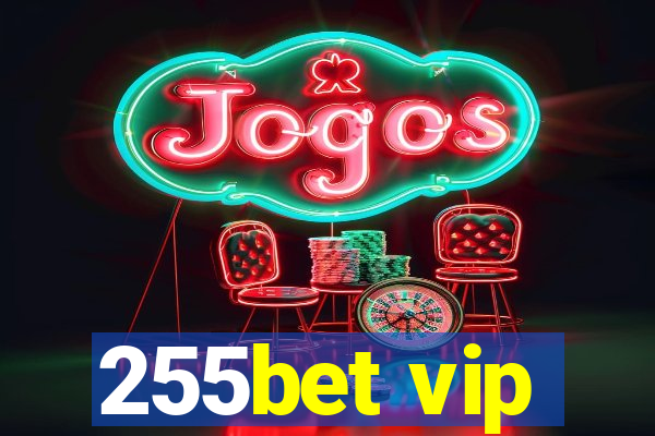 255bet vip